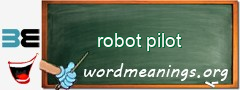 WordMeaning blackboard for robot pilot